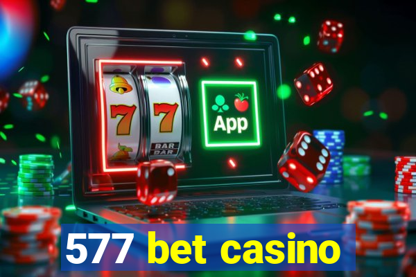 577 bet casino